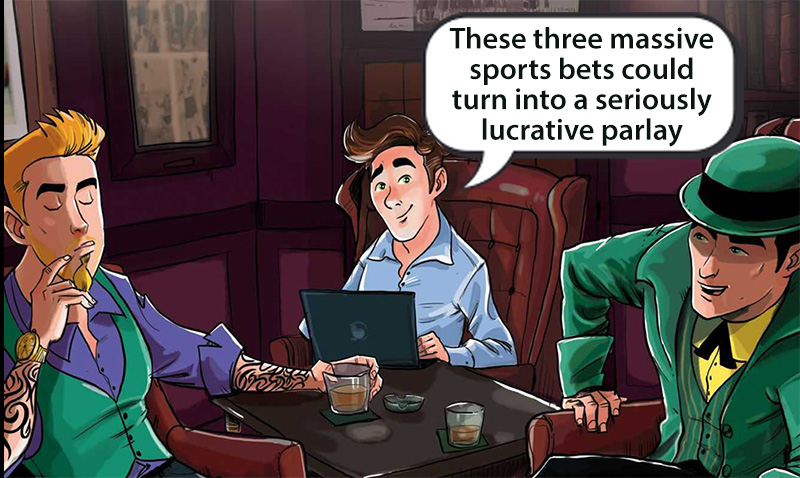These Three Massive Sports Bets Could Turn Into a Seriously Lucrative Parlay